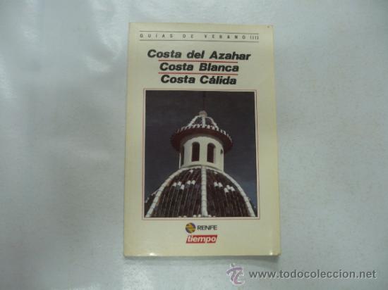 Livros em segunda m&atilde;o: GUIAS DE VERANO II. TIEMPO. COSTA DEL AZAHAR. COSTA BLANCA. COSTA CALIDA. TDK96 -