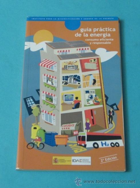 Libros: GU&Iacute;A PR&Aacute;CTICA DE LA ENERG&Iacute;A. CONSUMO EFICIENTE Y RESPONSABLE - Foto 1