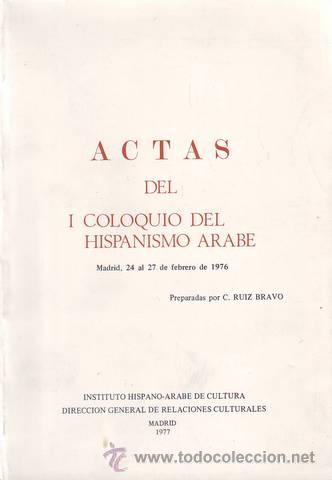 Livros em segunda m&atilde;o: ACTAS DEL I COLOQUIO DEL HISPANISMO ARABE. Madrid, 24 al 27 de febrero de 1976.