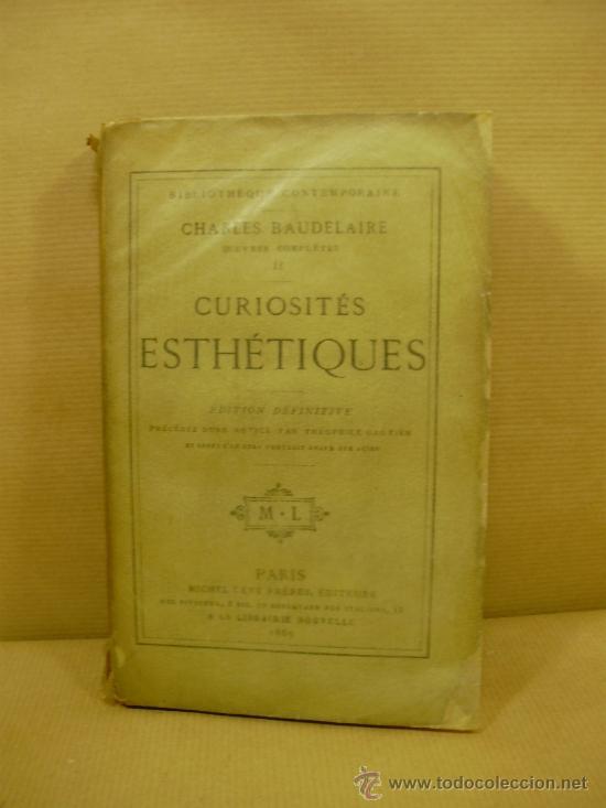 Libros: CURIOSIT&Eacute;S ESTH&Eacute;TIQUES. - &rdquo;Baudelaire,Charles.&rdquo; - Foto 1