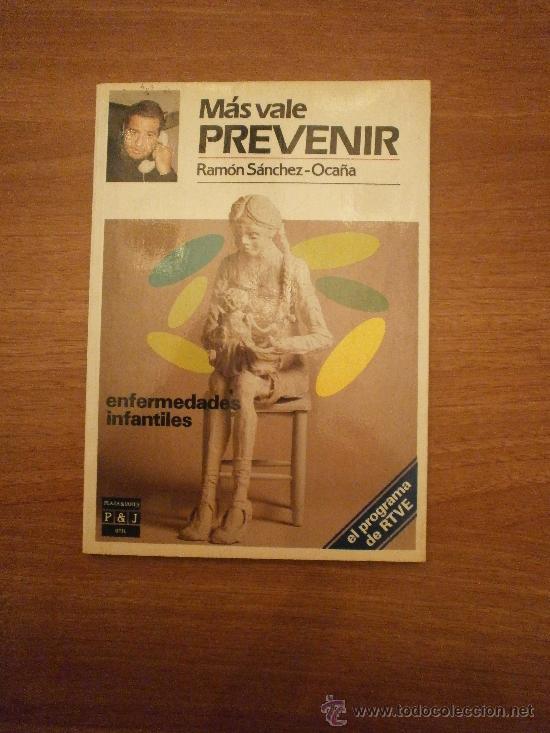 Libros: MAS VALE PREVENIR -- RAMON SANCHEZ OCA&Ntilde;A - - Foto 1