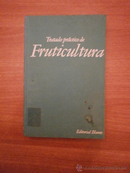 Libros: TRATADO PRACTICO DE FRUTICULTURA - EDITORIAL BLUME - Foto 1