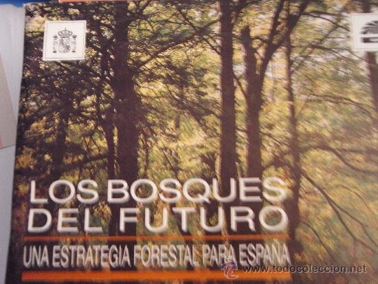 Libros: Los bosques del futuro. Una estrategia forestal para espa&ntilde;a.