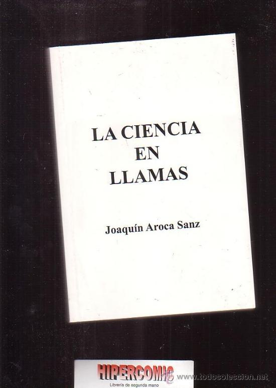 Livros em segunda m&atilde;o: LA CIENCIA EN LLAMAS /POR: JOAQUIN AROCA SANZ