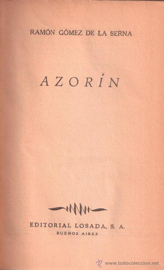 Libros: Ram&oacute;n G&oacute;mez de la Serna. Azor&iacute;n. Editorial Losada, S.A. Buenos Aires. 1942 - Foto 2