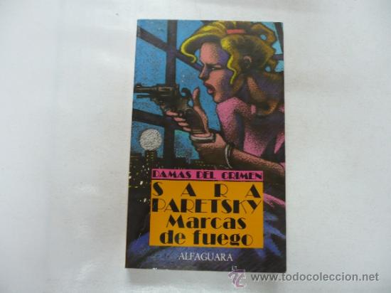 Libros: MARCAS DE FUEGO, SARA PARETSKY. TDK93 - - Foto 1