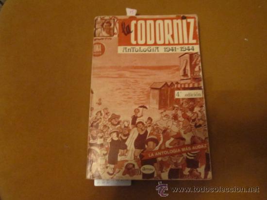 Libros: LA CODORNIZ, ANTOLOG&Iacute;A 1941-1944. EDICIONES ARNAO S.L.- 4&ordf; edici&oacute;n 1988.