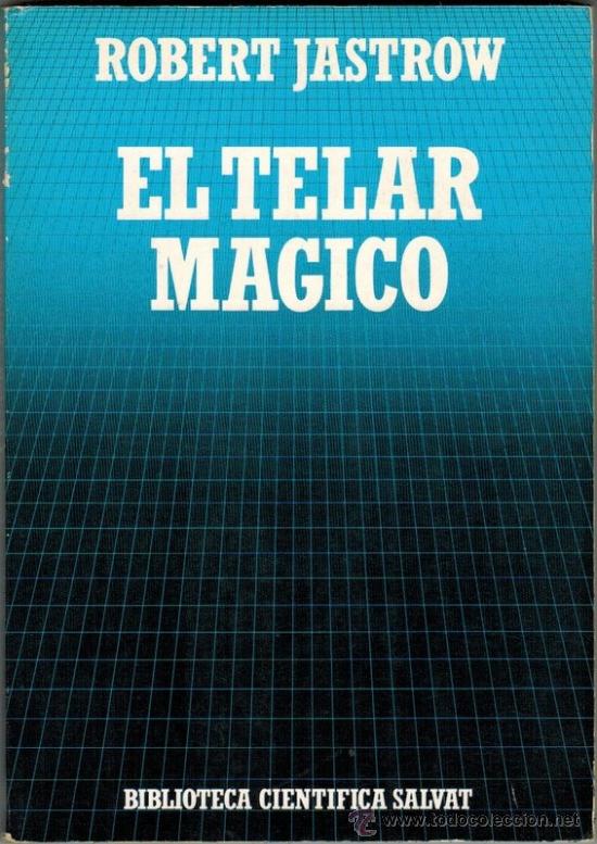 Libros: JASTROW, Robert. El telar m&aacute;gico - Foto 1