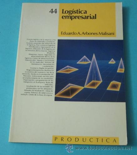 Libros: LOG&Iacute;STICA EMPRESARIAL. EDUARDO A. ARBONES MALISANI - Foto 1