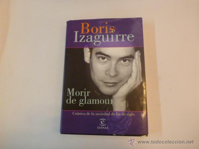 Libros: MORIR DE GLAMOUR BORIS IZAGUIRRE - Foto 1