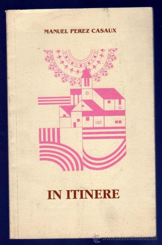 Livres: IN ITINERE. MANUEL PEREZ CASAUX. COLECCION ARCA DEL ATENEO. CORDOBA. 1993.