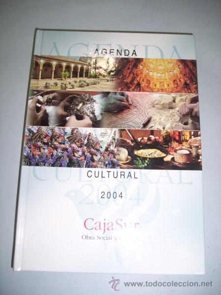 Libros: AGENDA Cultural 2004 : Cajasur Obra Social y Cultural