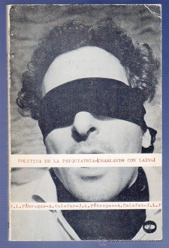 Libri di seconda mano: POLITICA DE LA PSIQUIATRIA ( CHARLANDO CON LAING). J. L. F&Aacute;BREGAS - A. CALAFAT.