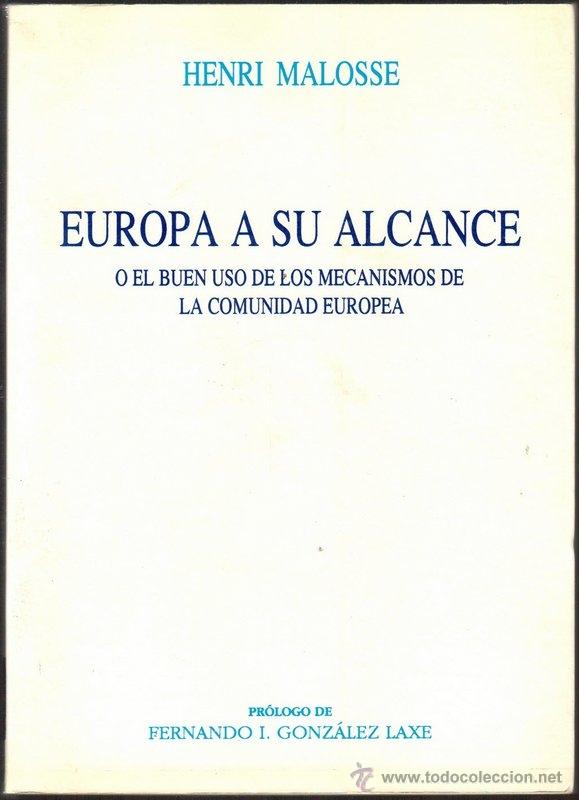 Libros: MALOSE, Henri. Europa a su alcance, o el buen uso de los mecanismos de la Comunidad Europea