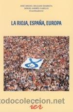 Libros: La Rioja, Espa&ntilde;a, Europa (5&ordm;. 2004. Simposio de Historia Actual. Logro&ntilde;o). TDKR -