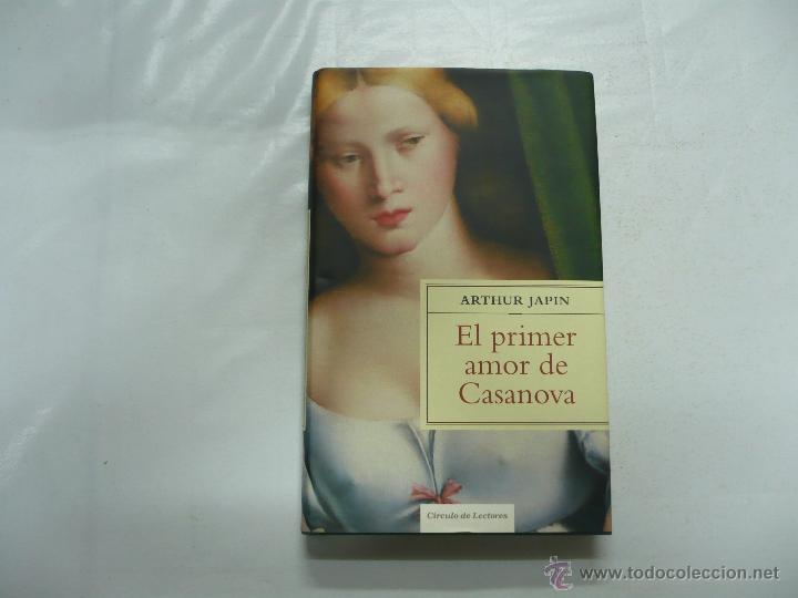 Libros: EL PRIMER AMOR DE CASANOVA - ARTHUR JAPIN. TDK61 - - Foto 1