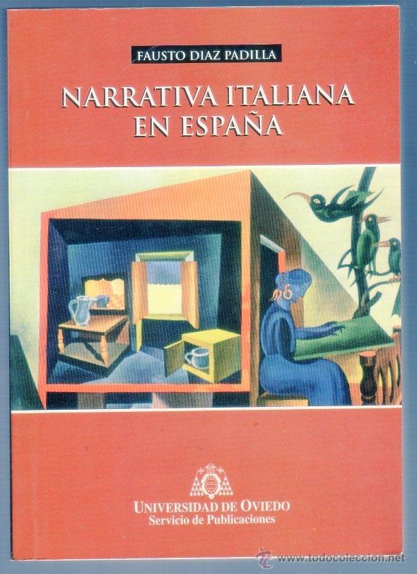Livres: NARRATIVA ITALIANA EN ESPA&Ntilde;A. FAUSTO DIAZ PADILLA. A&Ntilde;O 1994. 251 P&Aacute;GS.