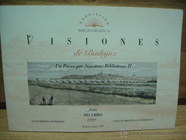 Libri di seconda mano: visiones de badajoz - union de bibliofilos extreme&ntilde;os catalogo edicion limitada 1000 ejem.