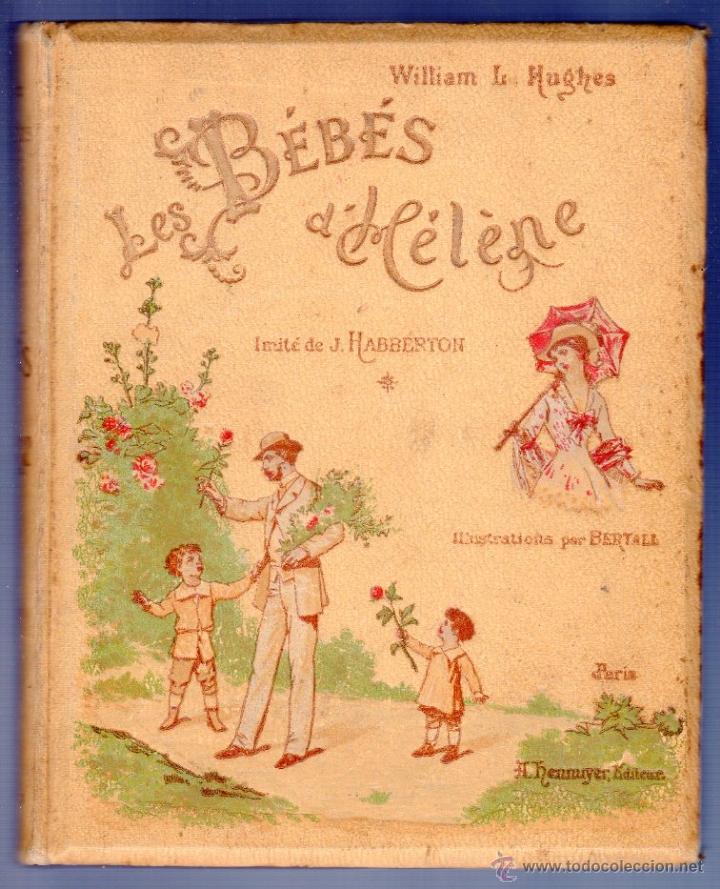B&uuml;cher: LES B&Eacute;B&Eacute;S D'H&Eacute;L&Egrave;NE. WILLIAM L. HUGUES. &Eacute;DITEUR BIBLIOTH&Egrave;QUE NOUVELLE DE LA JEUNESSE A. HENNUYER.