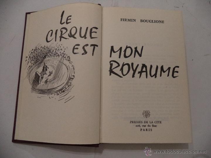 B&uuml;cher: LE CIRQUE EST MON ROYAUME. FIRMIN BOUGLIONE. PRESSES DE LA CIT&Eacute;. PARIS. 1962.