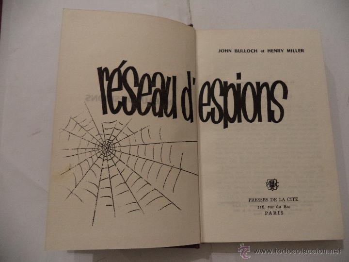 B&uuml;cher: R&Eacute;SEAU D'ESPIONS. JOHN BULLOCH ET HENRY MILLER. PRESSE DE LA CIT&Eacute;. PARIS.