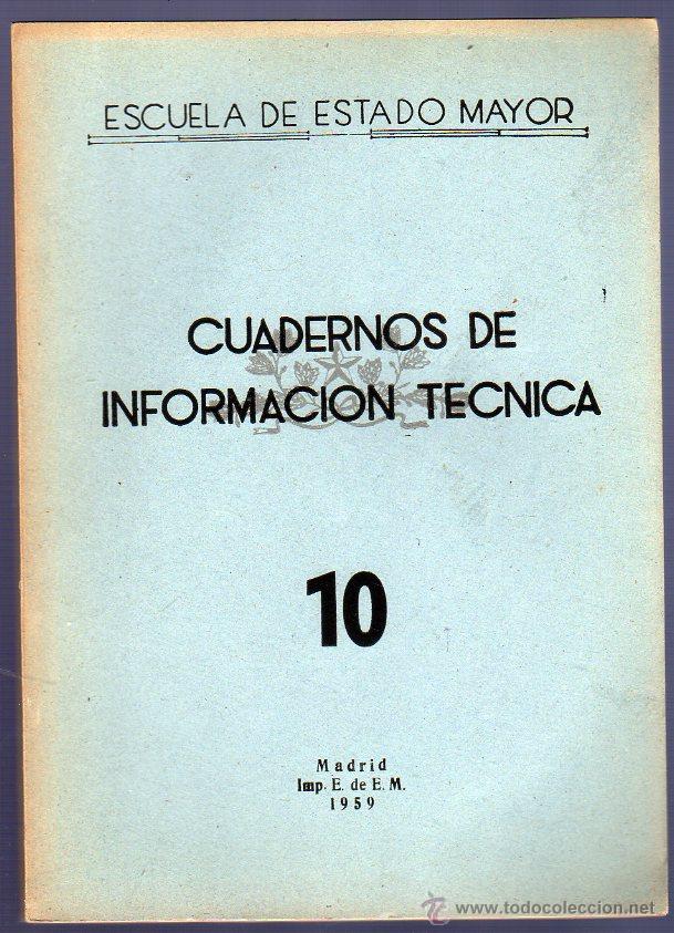 B&uuml;cher: CUADERNOS DE INFORMACION T&Eacute;CNICA N&ordm; 10. ESCUELA DE ESTADO MAYOR. MADRID. 1959.