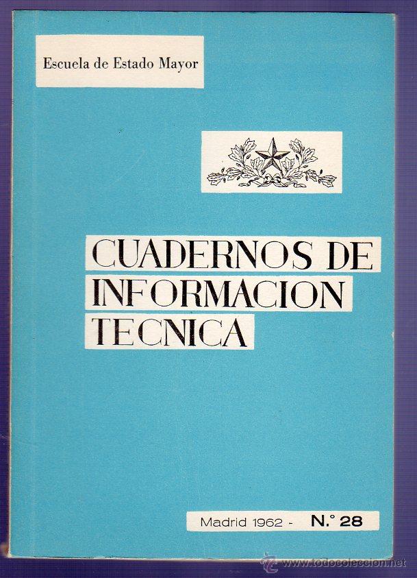 Livros em segunda m&atilde;o: CUADERNOS DE INFORMACION T&Eacute;CNICA N&ordm; 28. ESCUELA DE ESTADO MAYOR. MADRID. 1962.