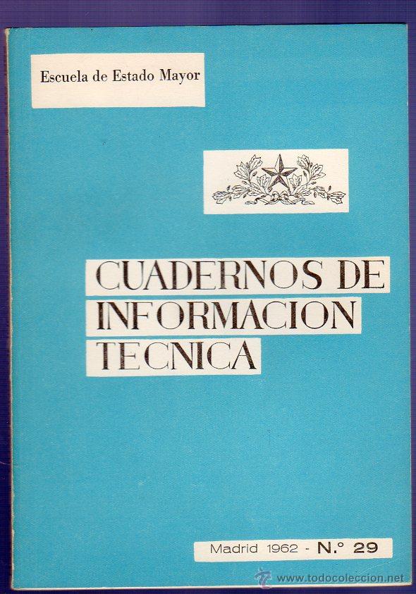 Livros em segunda m&atilde;o: CUADERNOS DE INFORMACION T&Eacute;CNICA N&ordm; 29. ESCUELA DE ESTADO MAYOR. MADRID. 1962.