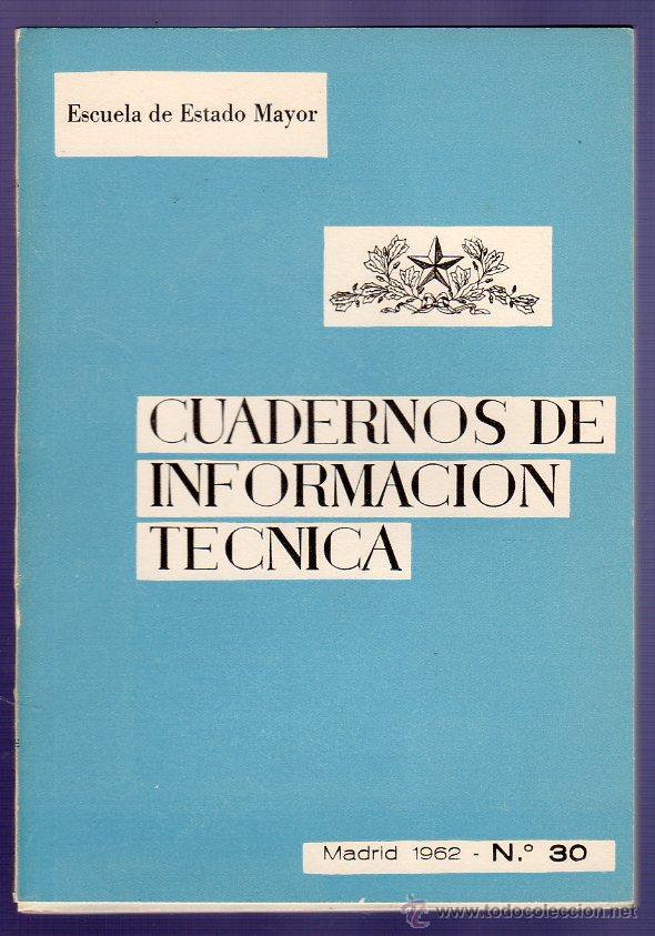 Livros em segunda m&atilde;o: CUADERNOS DE INFORMACION T&Eacute;CNICA N&ordm; 30. ESCUELA DE ESTADO MAYOR. MADRID. 1962.