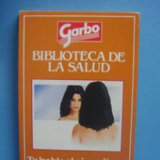 Libros: LIBRO. BIBLIOTECA DE LA SALUD - GARBO - TE HABLA EL GINECÓLOGO. OCTUBRE 1984. Lote 39778197