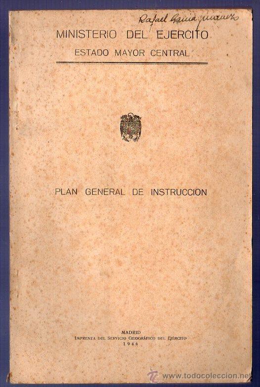 Libros: PLAN GENERAL DE INSTRUCCION. MINISTERIO DEL EJERCITO ESTADO MAYOR CENTRAL. MADRID. 1946. - Foto 1
