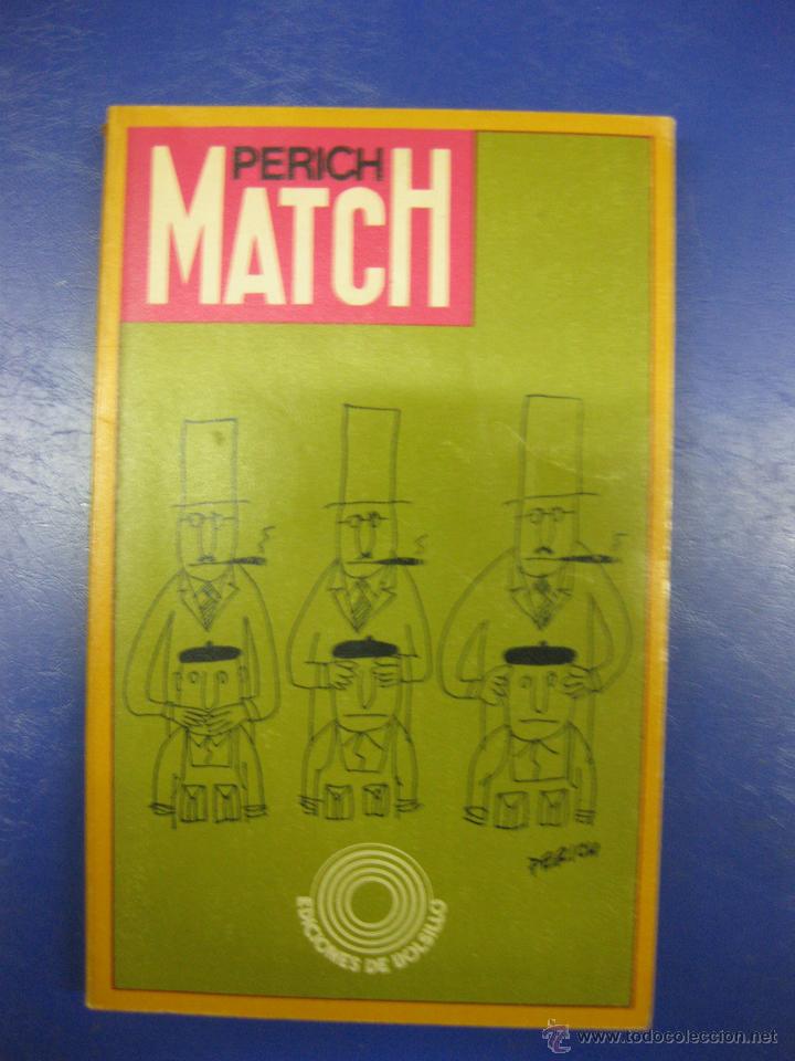 Libros: PERICH MATCH. EDICIONES DE BOLSILLO PENINSULA BARCELONA 1972. - Foto 1