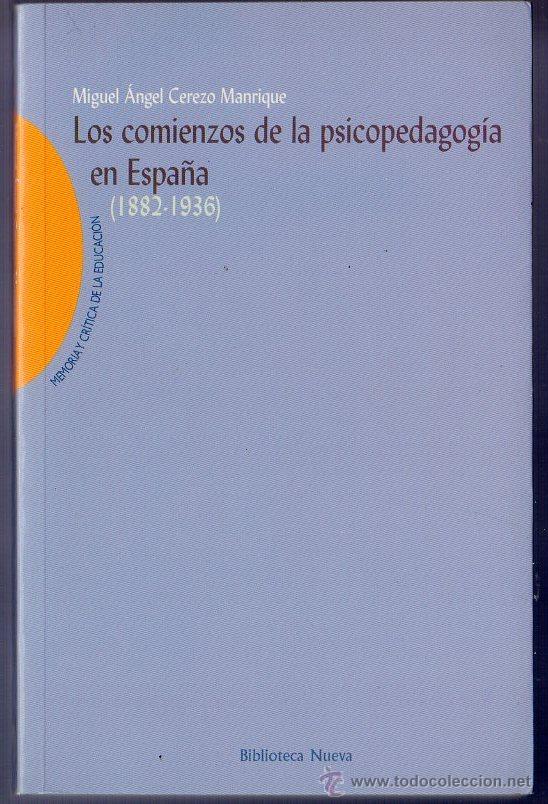 Livros em segunda m&atilde;o: LOS COMIENZOS DE LA PSICOPEDAGOG&Iacute;A EN ESPA&Ntilde;A (1882 - 1936). MIGUEL &Aacute;NGEL CEREZO MANRIQUE.