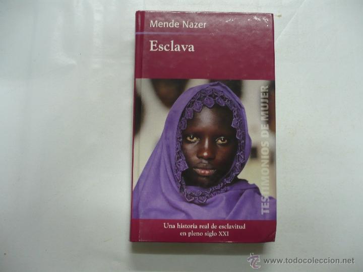 Libros: ESCLAVA - MENDE NAZER. TESTIMONIOS DE MUJER. TDK101 - - Foto 1