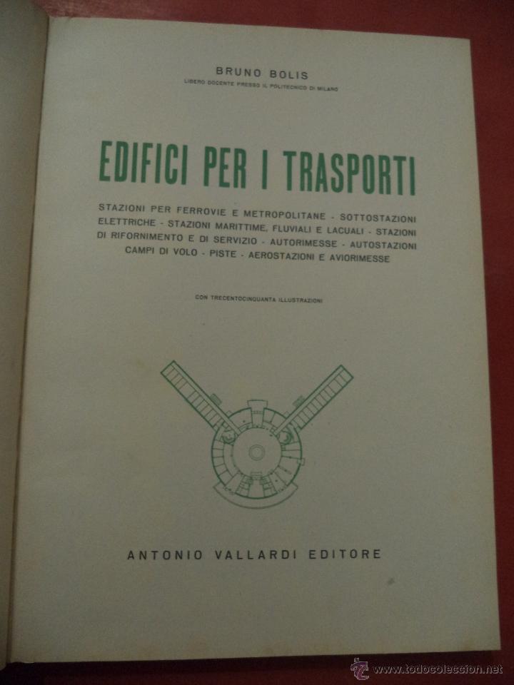 Libros: EDIFICI PER I TRASPORTI. BRUNO BOLIS. ANTONIO VALLARDI EDITORE. ITALIA. 1947. - Foto 1