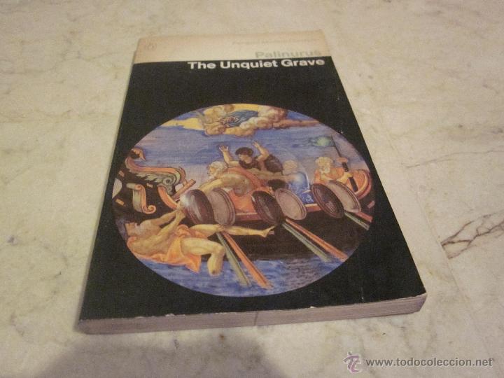 Libros: PALINURUS - THE UNQUIET GRAVE - PENGUIN 1967 - Foto 1