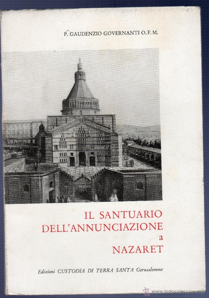 Libros: IL SANTUARIO DELL'ANNUCIAZIONE A NAZARET. P. GAUDENZIO GOVERNANTI O. F. M.