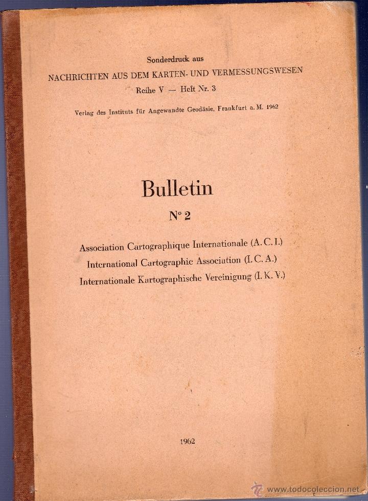 Libros: BULLETIN N&ordm; 2. ASSOCIATION CARTOGRAPHIQUE INTERNATIONALE - INTERNACIONAL CARTOGRAPHIC ASSOCIATION...