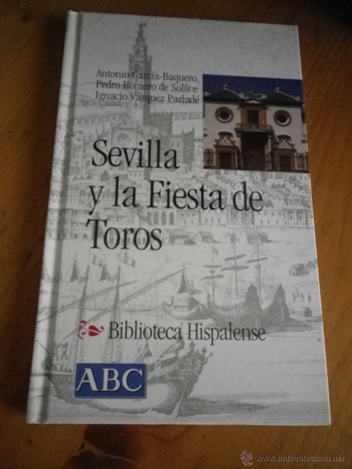 Libros: LIBRO BIBLIOTECA HISPALENSE - SEVILLA Y LA FIESTA DE LOS TOROS - Foto 1