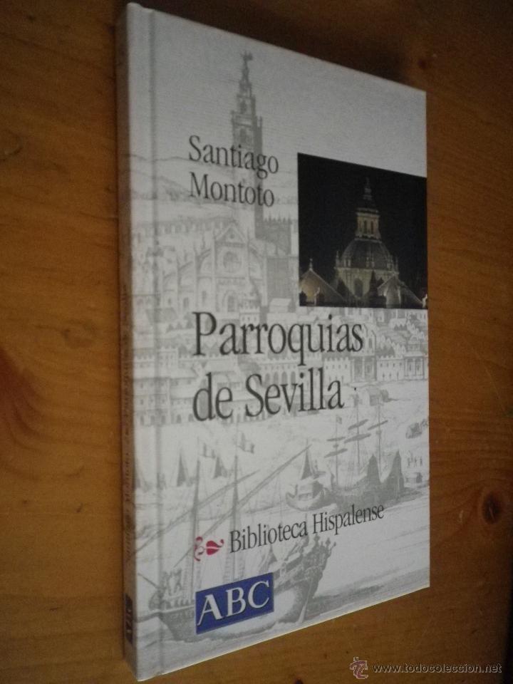 Libros: LIBRO BIBLIOTECA HISPALENSE - PARROQUIAS DE SEVILLA - Foto 1