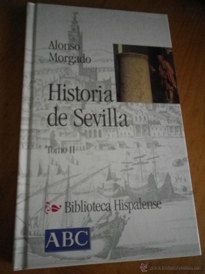 Libros: LIBRO BIBLIOTECA HISPALENSE - HISTORIA DE SEVILLA  TOMO  II - Foto 1
