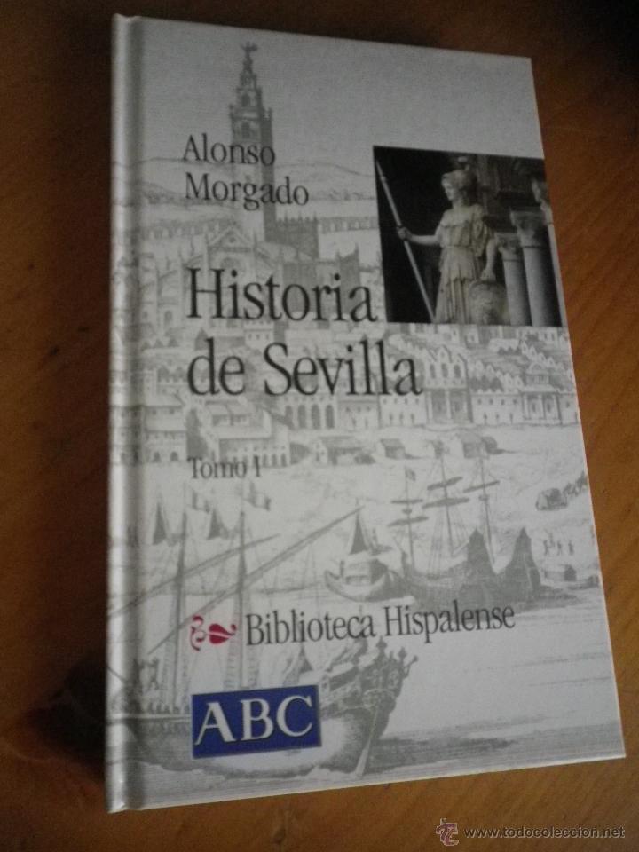 	LIBRO BIBLIOTECA HISPALENSE - HISTORIA DE SEVILLA TOMO I