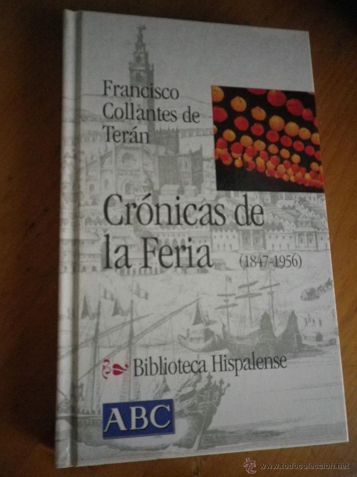 Libros: LIBRO BIBLIOTECA HISPALENSE - CR&Oacute;NICAS DE LA FERIA - Foto 1