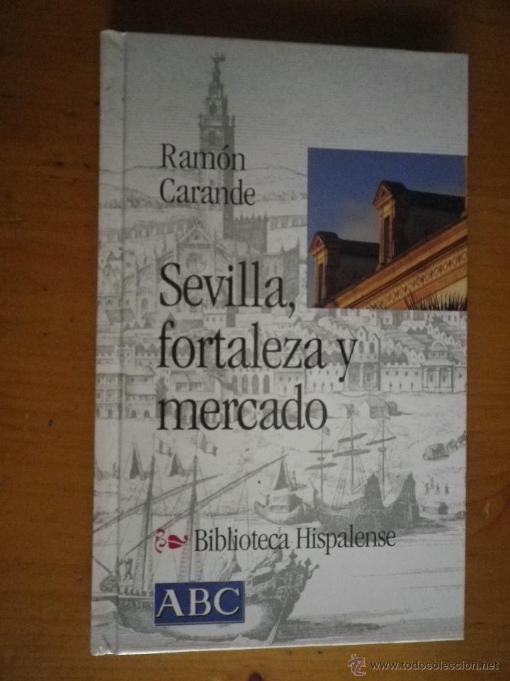 Libros: LIBRO BIBLIOTECA HISPALENSE -  SEVILLA FORTALEZA  Y MERCADO - Foto 1