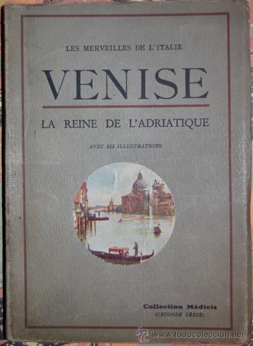 Libros: VENISE. LArchitecture. Les Monuments. Les Oeuvres dArt. Histoire et description - Foto 1