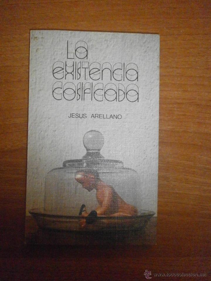 Libros: LIBRO LA EXISTENCIA  COSIFICADA - JESUS ARELLANO - - Foto 1