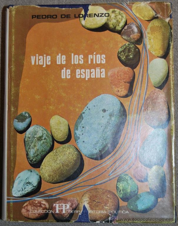 Libros: VIAJE DE LOS RIOS DE ESPA&Ntilde;A - LORENZO, Pedro de - Foto 1