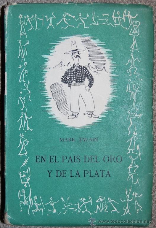 Libros: EN EL PAIS DEL ORO Y DE LA PLATA. Colecci&oacute;n Retablo - TWAIN, Mark - Foto 1