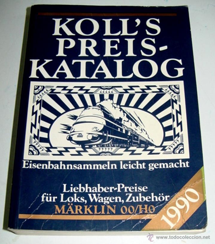Libros: Antiguo libro Kolls Preis-katalog - Catalogo con precios y fotos de Tren Marklin - Eisenbahnsammeln