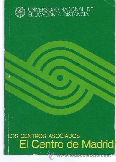 B&uuml;cher: LOS CENTROS ASOCIADOS DE LA UNIVERSIDAD NACIONAL DE EDUCACI&Oacute;N A DISTANCIA DEL CENTRO DE MADRID